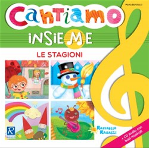 CANTIAMO INSIEME LE STAGIONI Raffaello Libri